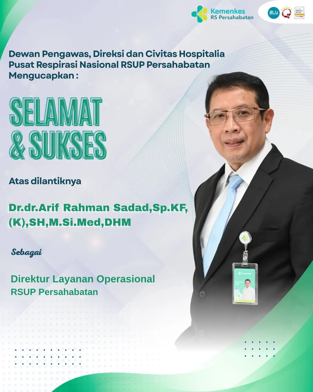 Selamat dan Sukses atas pelantikan Dr. dr. Arif Rahman Sadad, Sp.KF, (K), SH, M.Si.Med, DHM